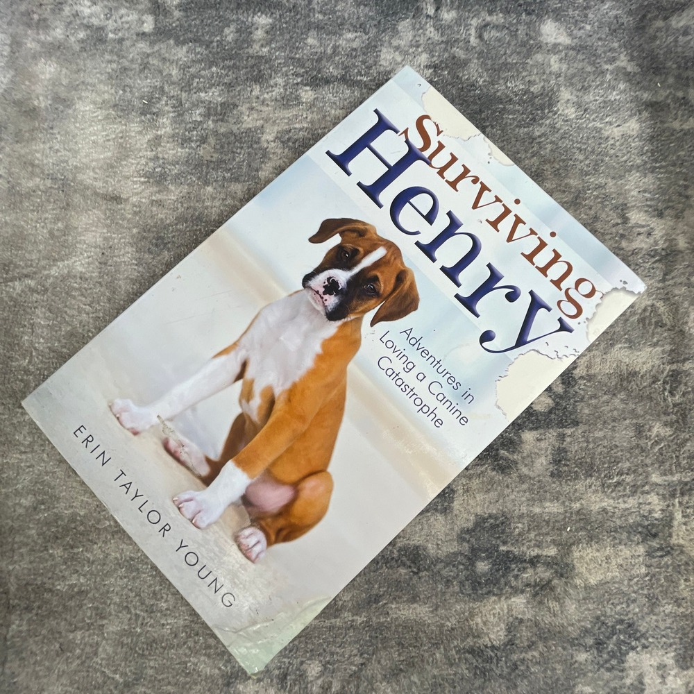 Surviving Henry by Erin Taylor Young Dog Memoir Paperback Humor